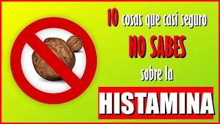 🤧 10 cosas que (casi seguro) NADIE TE HABÍA CONTADO sobre la HISTAMINA 🤧