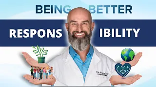Your Health & Responsibility (Being Better Episode 6)