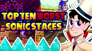 Top Ten WORST Sonic Stages