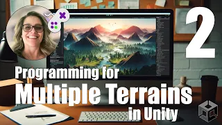 Programming for Multiple Terrains in Unity Part 2