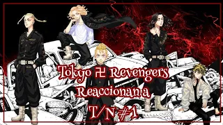 Tokyo 卍 Revengers reaccionan a T/N [1/7]