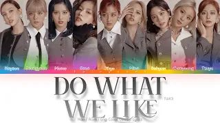 TWICE (트와이스) DO WHAT WE LIKE Color Coded Lyrics (Han/Rom/Eng)