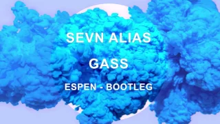 Sevn Alias - Gass ft. Jason Futuristic, BKO & Jairzinho (ESPEN - Bootleg)