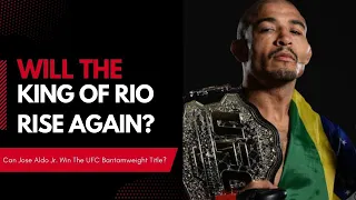 Rewinding The Jose Aldo Run: Is He Still Good Enough To Become The UFC Bantamweight Champion?