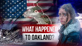 The Sad Story of how Oakland Got Ruined