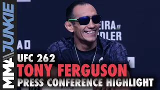 'You got Dana White privilege': Tony Ferguson steals show at UFC 262 press conference