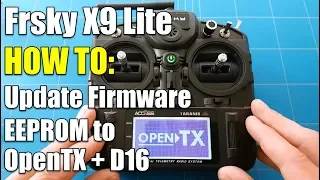 Frsky Taranis X9 Lite FIRMWARE UPDATE How To Flash EEPROM To OpenTX and D16