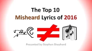 Top 10 Misheard Lyrics of 2016