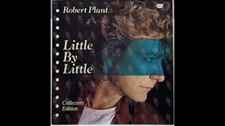 Robert Plant - Little by Little (Vinyl LP Rip)