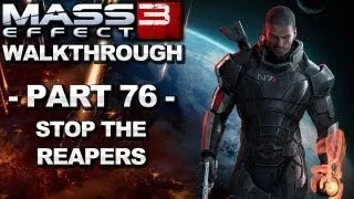 SPOILERS! Mass Effect 3 - Stop the Reaper - Walkthrough (Part 76)