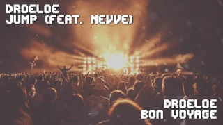 DROELOE - JUMP (feat. Nevve) VS DROELOE - Bon Voyage ~ [Duality Mashup]