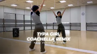 [DANCE TUTORIAL] Typa Girl (Coachella Remix) | Easy Dance Tutorial by lbyyy