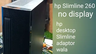 HP SLIMLINE 260 NO DISPLAY|hp Slimline 260 dead | hp bios update Hindi|how to fix hp desktop problem