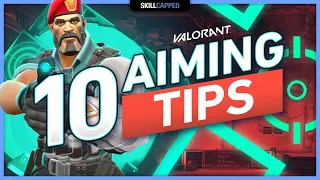 10 AIMING TIPS for INSTANT IMPROVEMENT in VALORANT!