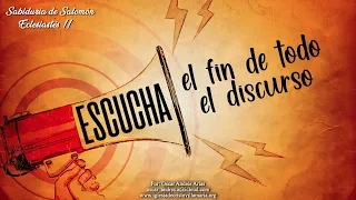 09 - ESCUCHA EL FIN DE TODO EL DISCURSO