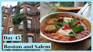 Day 45 Breakfast in Boston | Salem tour and dinner in Salem