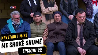 Kryetari i mirë me shokë shumë - Episodi 22 (NEW)