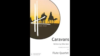 CARAVANS (Mike Batt) -  Flute Quartet sheet music