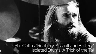 Phil Collins "Robbery, Assault And Battery" Isolated Drums