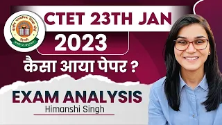 CTET 23rd January 2023 Paper Analysis by Learn With Himanshi Singh | CTET 12th Day Shift Analysis