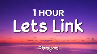 [1 HOUR] Lets Link - WhoHeem (Lyrics) 🎵