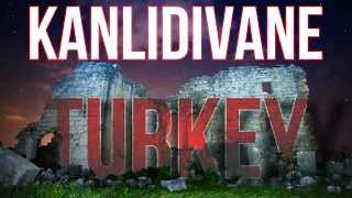 Древний город Канлидиване, Турция 🇹🇷