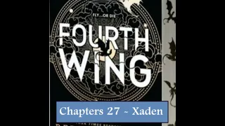 Fourth Wing Xaden POV Bonus Episode Chapter 27