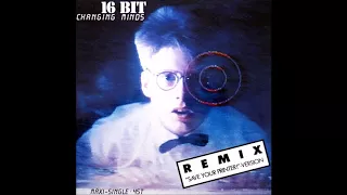 16 Bit - Changing Minds (Remix ''Save Your Printer!'' Version) 1987