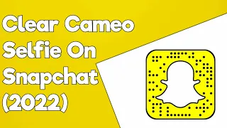 How to clear cameo selfie on Snapchat (2022) (Simple Method)