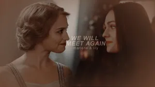 Lily & Marlene | We will meet again