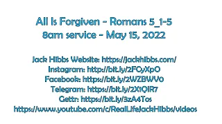 All Is Forgiven - Romans 5:1-5 - 8am service -  Jack Hibbs - GREAT MESSAGE