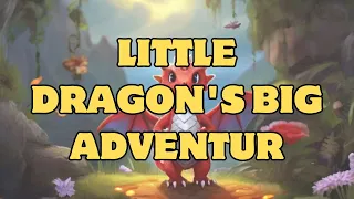 【Kid Story】Little Dragon's Big Adventure