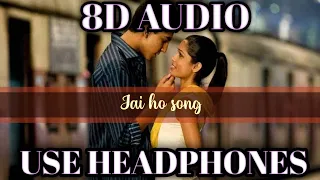 Jai ho (8D AUDIO) जै हो | slumdog millionaire | use headphone | by  8D AUDIO|