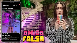 AMIGA FALSA 2 - VIRALIZOU NAS REDES ( Sexto episódio )