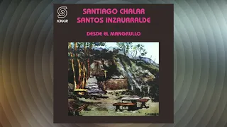 🔊SANTIAGO CHALAR & SANTOS INZAURRALDE - Desde El Mangrullo (1982) [📀Folklore SONDOR]