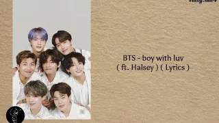 Bts - boy with luv (ft. Halsey) (Lyrics)