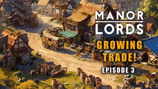 Establishing Trade! | Manor Lords #EP3
