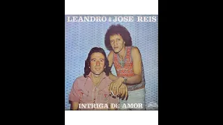 Leandro e José Reis - Intriga De Amor - 1979