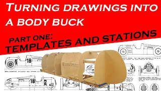 How I'm building a body buck PART ONE: making the templates and stations