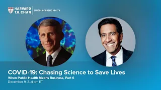 COVID-19: Chasing Science to Save Lives featuring Dr. Anthony Fauci