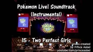 Pokémon Live! 15 Two Perfect Girls Instrumental