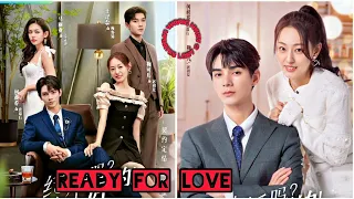 "Ready for Love ?" Chinese drama cast, synopsis & air date...