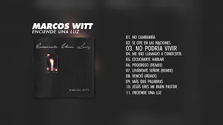 Marcos Witt - Enciende Una Luz (Álbum Completo)