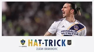 Zlatan Ibrahimovic's hat trick vs. LAFC | July 19, 2019