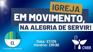 IGREJA EM MOVIMENTO, NA ALEGRIA DE SERVIR! - T01.E03
