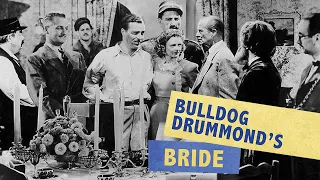 Bulldog Drummond's Bride - Full Movie | John Howard, Heather Angel, H.B. Warner, Reginald Denny