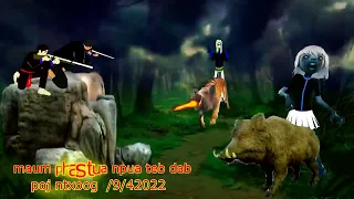 dab neeg 2 npawg tua twm npua teb dab txau ntshai kawg  9/ 4/ 2022