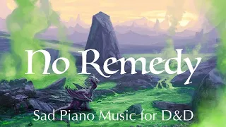 Dungeon and Dragons Sad Piano Music | No Remedy | Emotional Theme for D&D