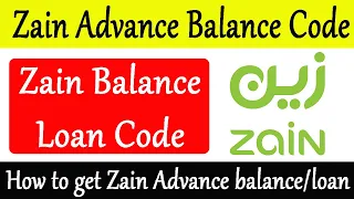 How to get Zain Advance balance/loan | Zain Advance Balance Code 2023 | Zain Sim Loan Code