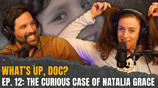 Ep. 12: The Curious Case of Natalia Grace